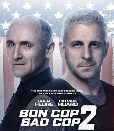 Bon Cop Bad Cop 2 / კარგი პოლიციელი,ცუდი პოლიციელი 2